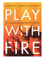 Play_with_Fire_Discovering_Fierce_Faith,_Unquenchable_Passion_and (2).pdf